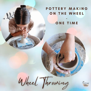 POTTERY WHEEL THROWING (ONE TIME)